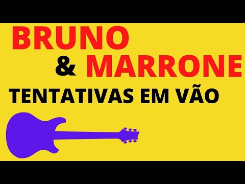 Tentativas Em Vão - Bruno e Marrone