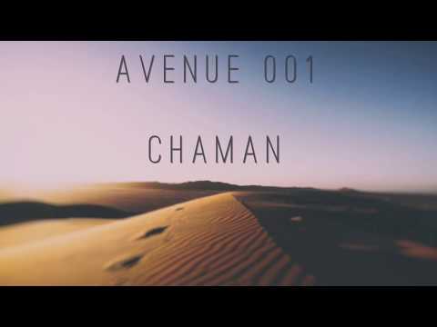 Avenue 001 - Chaman (Original Mix)