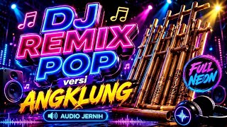 Download lagu Dj Remix Pop Versi Angklung‼️Audio Jernih Trending 2026 mp3