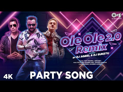 Party Song 2020 - Ole Ole 2.0 Remix | By Dj Aqeel & Dj Suketu | Ft. Saif Ali Khan