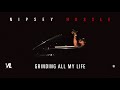 Grinding All My Life - Nipsey Hussle, Victory Lap [Official Audio]