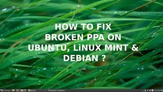 How to fix Broken PPA in Ubuntu, linux mint and debian