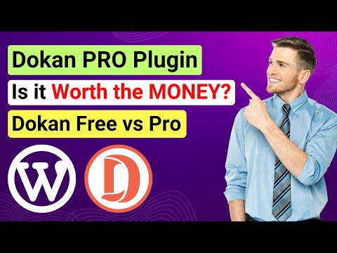 Dokan Free vs Pro - Which One to Use? | Is Dokan Pro Plugin Worth the Money? | How Much Dokan Costs?