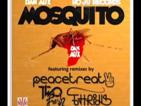 Dan Aux - Mosquito (PeaceTreaty Remix)