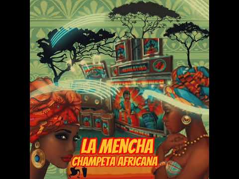 💥la Mencha / champeta africana 💥