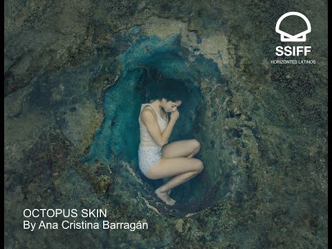 OCTOPUS SKIN (LA PIEL PULPO) by Ana Cristina Barragán - official trailer with EN subtitles