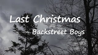 Download lagu Backstreet Boys - Last Christmas Lyrics mp3