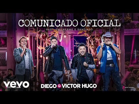Comunicado Oficial (part. Diego E Victor Hugo) - Guilherme e Santiago