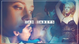 Betty &amp; Jughead | Bad Habits