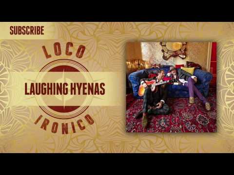 Loco Ironico 02 Laughing Hyenas