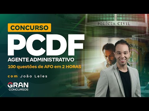 Concurso PCDF Administrativo: 100 Questões de AFO em 2 HORAS com João Leles
