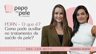 PDRN - O que é? Como pode auxiliar no tratamento da saúde da pele? com Dra. Laís Mutti #10