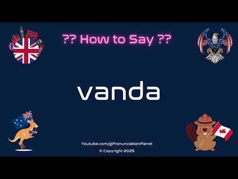 🌸🌿 How to Pronounce vanda? (CORRECTLY) | Pronunciation Planet