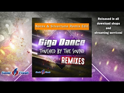 Giga Dance - Touched by the Sound (Norex & Silvertune Remix Edit)