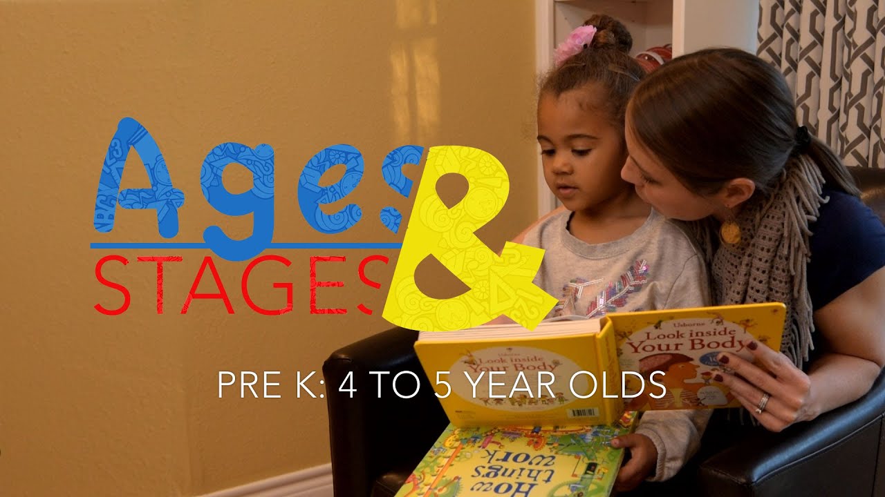 Ages & Stages: PreK 4 to 5 Year Olds