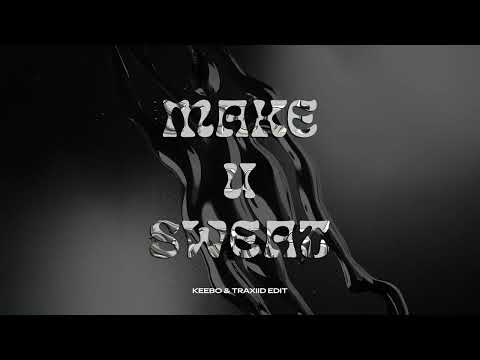 Martin Ikin - Make You Sweat (KEEBO & TRAXIID Edit)