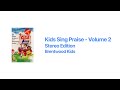 Kids Sing Praise Volume 2 Stereo Lyrics Included In Description