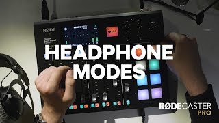 16 RØDECaster Pro Features - Headphone Modes