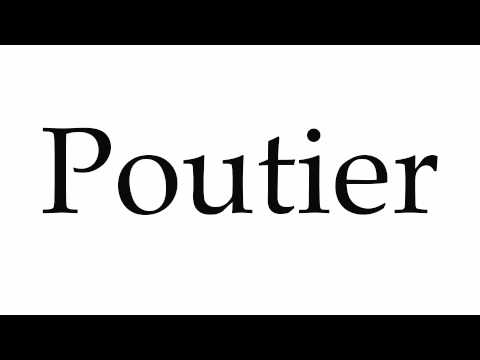 How to Pronounce Poutier