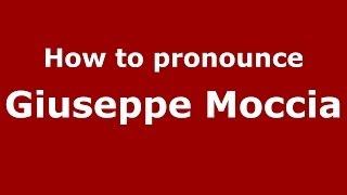 How to pronounce Giuseppe Moccia