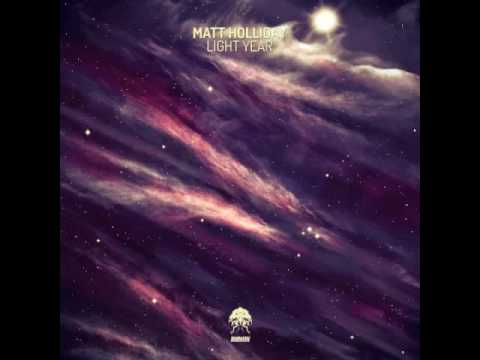 Matt Holliday 'Light Year' (Original Mix)
