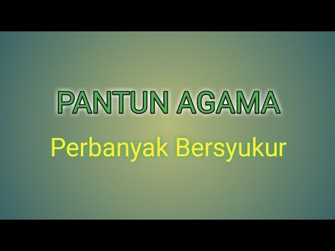 PANTUN AGAMA Perbanyak Bersyukur @duniapantun