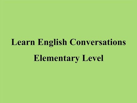 Learn English Conversations - Elementary Level