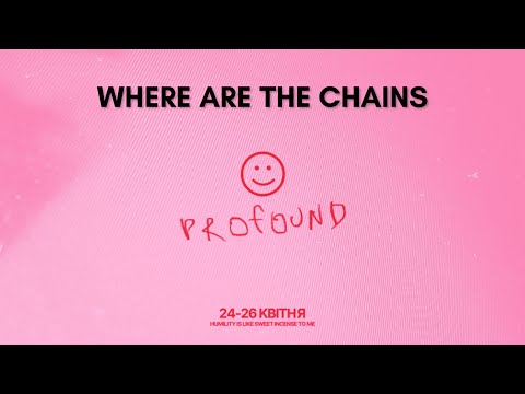 Profound conf - Where Are The Chains