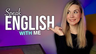 Improve Your English Speaking Fluency \ Speak English with me