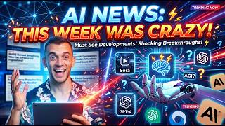 AI News: This Week Was CRAZY!