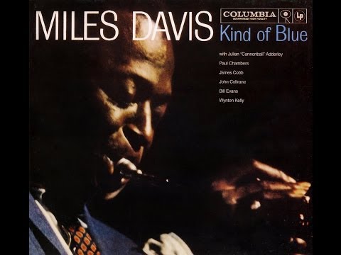 , title : 'Miles Davis - Kind of Blue - 1959 (Complete Album)'