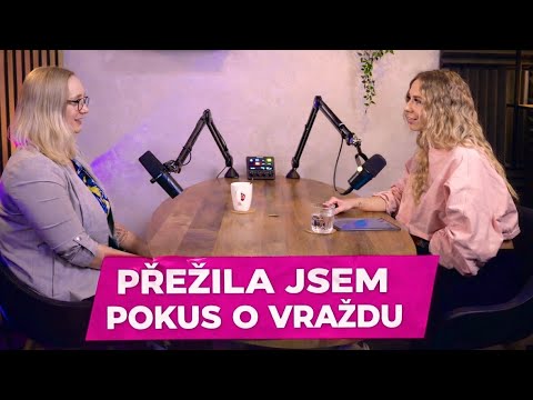 Toxické vztahy #4 | Přežila jsem pokus o vraždu