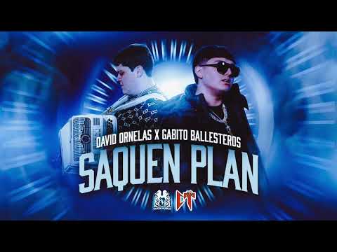 David Ornelas × Gabito Ballesteros - SaquenPlan