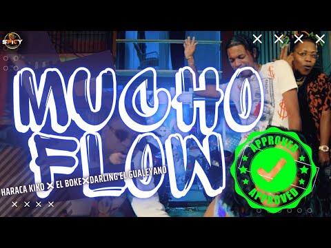 Darling ElGualeyano X Haraca Kiko X El Boke  - Mucho Flow