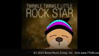 Love Me Like You Do Lullaby Versions of Ellie Goulding by Twinkle Twinkle Little Rock Star