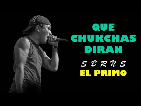 EL PRIMO - SBRNS - Que chukchas diran 2023 - OFICIAL VIDEO