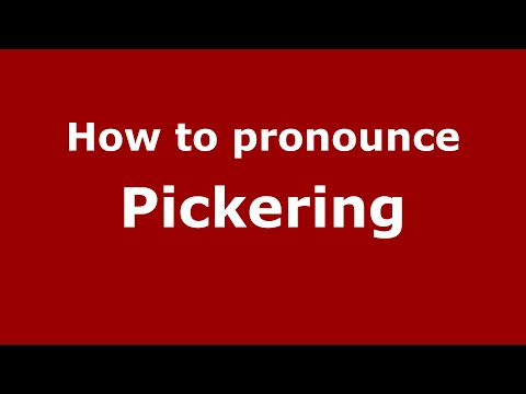 How to pronounce Pickering