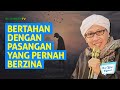Pasangan Selingkuh Dan Berzina Haruskah Dipertahankan Buya Yahya
