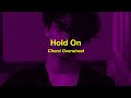 hold on - chord overstreet (tiktok version) lyrics