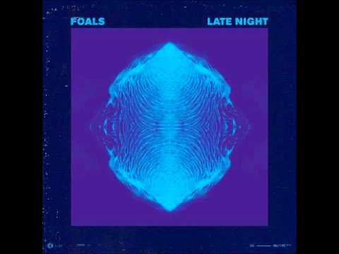 Foals - Late Night (lyrics)