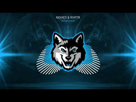 NOIXES & RVPTR - Infamous