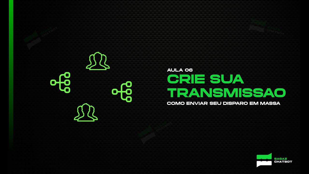 6° Aula - Transmissão e Disparo em massa