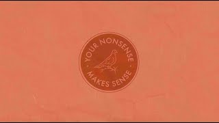 Download lagu The 502s - Your Nonsense Makes Sense (Lyric Video) mp3 Download lagu The 502s - Your Nonsense Makes Sense (Lyric Video) mp3