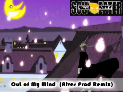 Out of My Mind  (Alves Prod Remix) [SoulEaterProject]