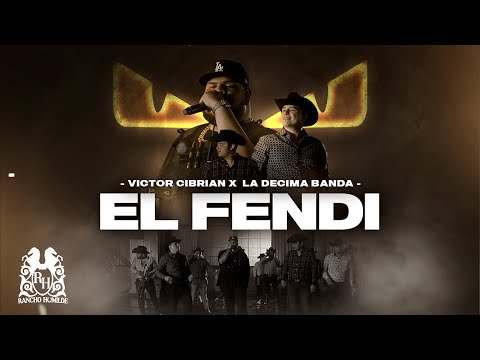 Victor Cibrian x La Decima Banda - El Fendi [En Vivo]