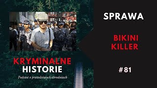 KIM BYŁY OFIARY CHARLESA SOBHRAJA? | KRYMINALNE HISTORIE
