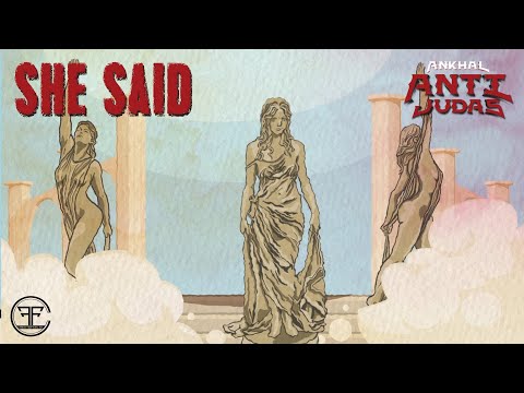 ANKHAL - SHE SAID (OFFICIAL AUDIO) | ANTI JUDAS