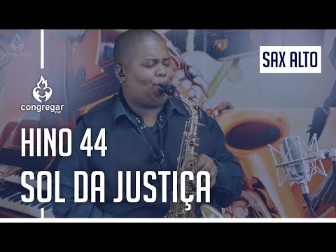 🎷 Hino 44 - Sol da Justiça - Sax Alto - CCB - Allan Oliveira 🎷
