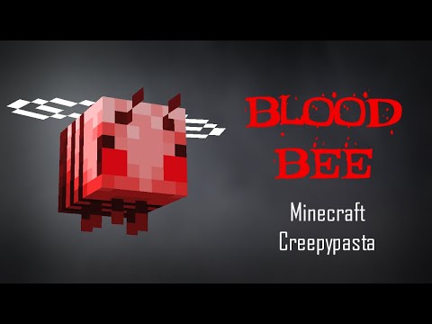 Minecraft Creepypasta | BLOOD BEE