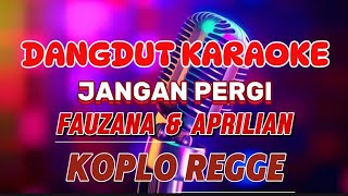 Download lagu jangan pergi ~ karaoke koplo regge ~ fauzana & aprilian mp3 Download lagu jangan pergi ~ karaoke koplo regge ~ fauzana & aprilian mp3